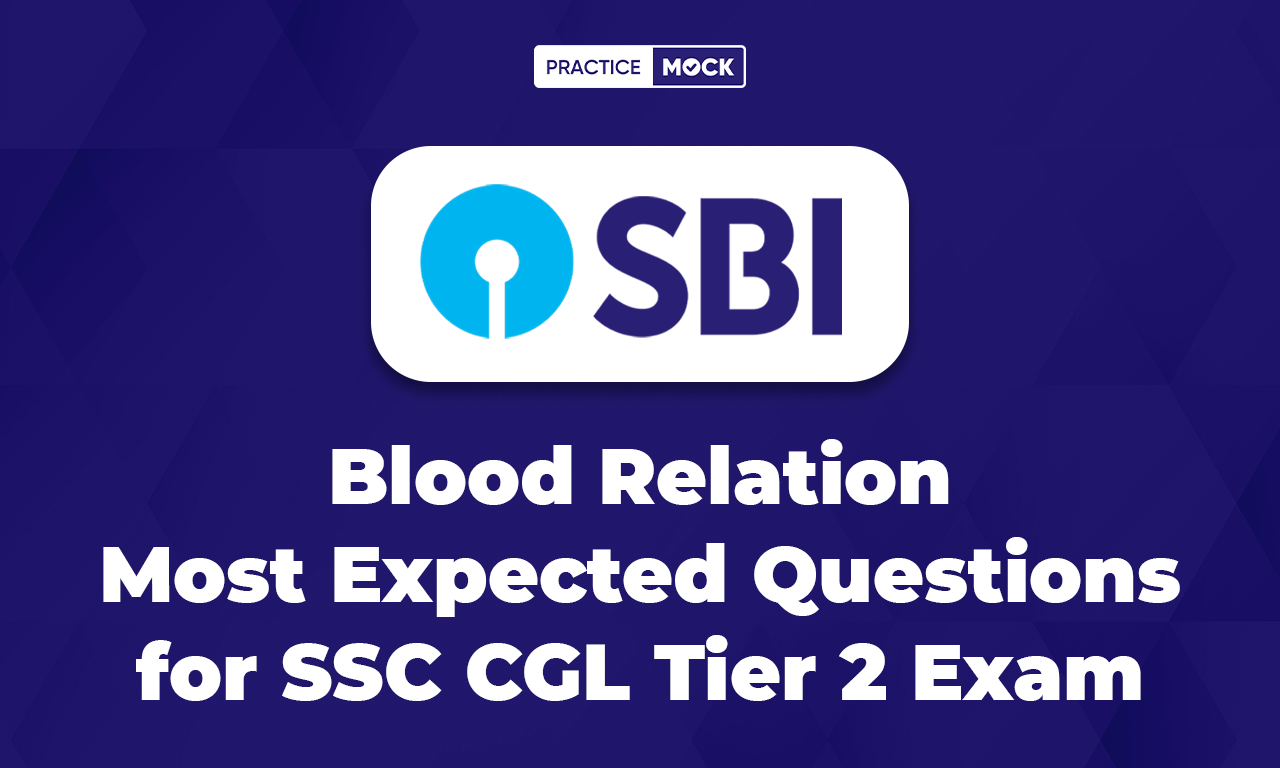 Blood Relation Most Expected Questions for SSC CGL Tier 2 Exam