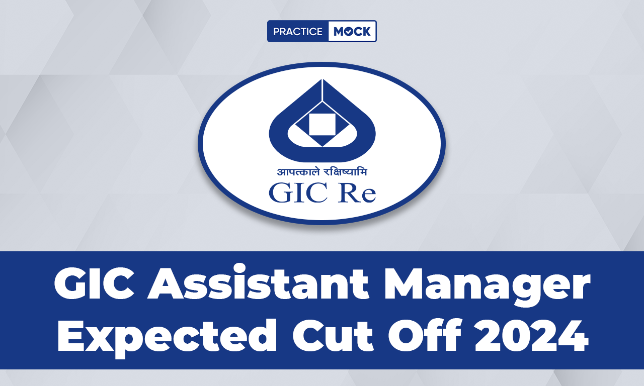 GIC Assistant Manager Expected Cut Off 2024