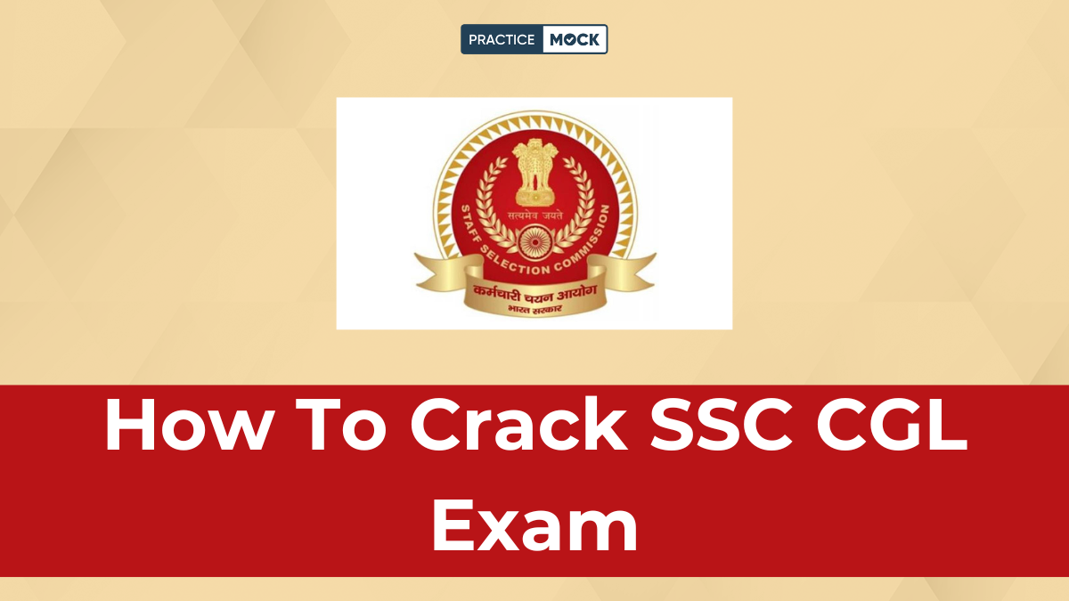 How to Crack SSC CGL 2025, Check way to Clear CGL Exam in First Attempt