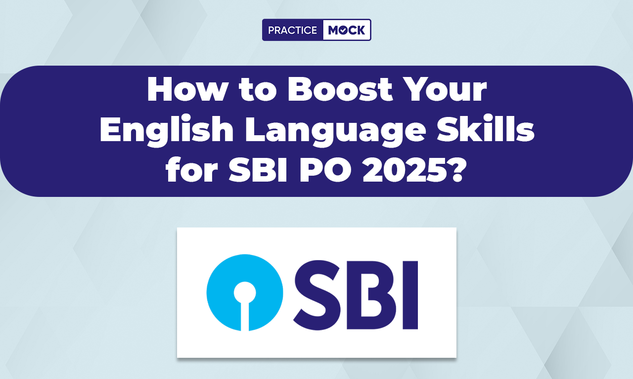 How to Boost Your English Language Skills for SBI PO 2025?