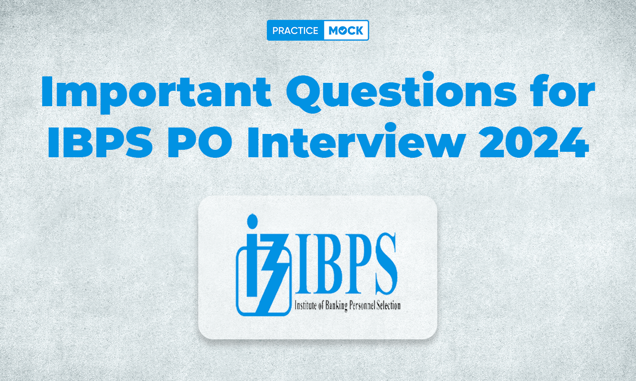 Important Questions for IBPS PO Interview 2024