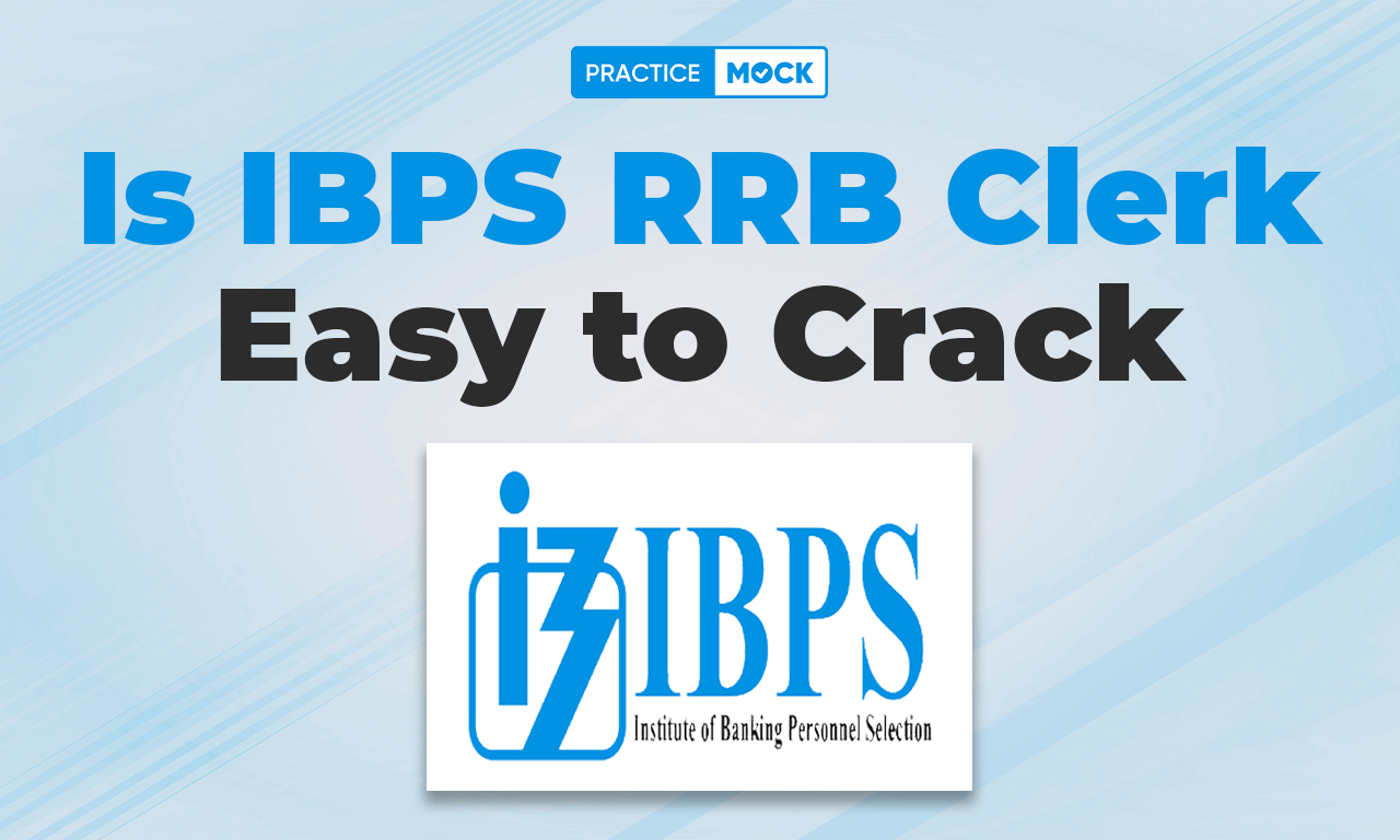 Is IBPS RRB Clerk Easy to Crack?