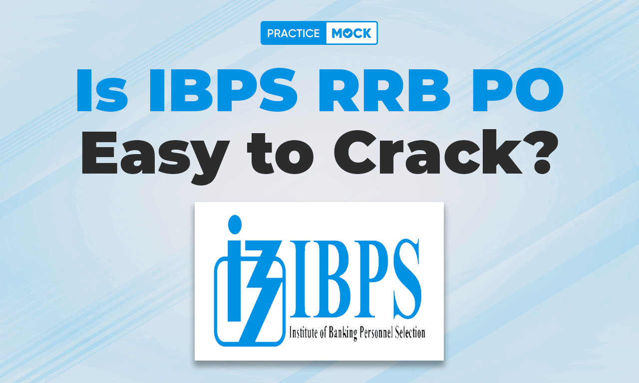 Is IBPS RRB PO Easy to Crack?