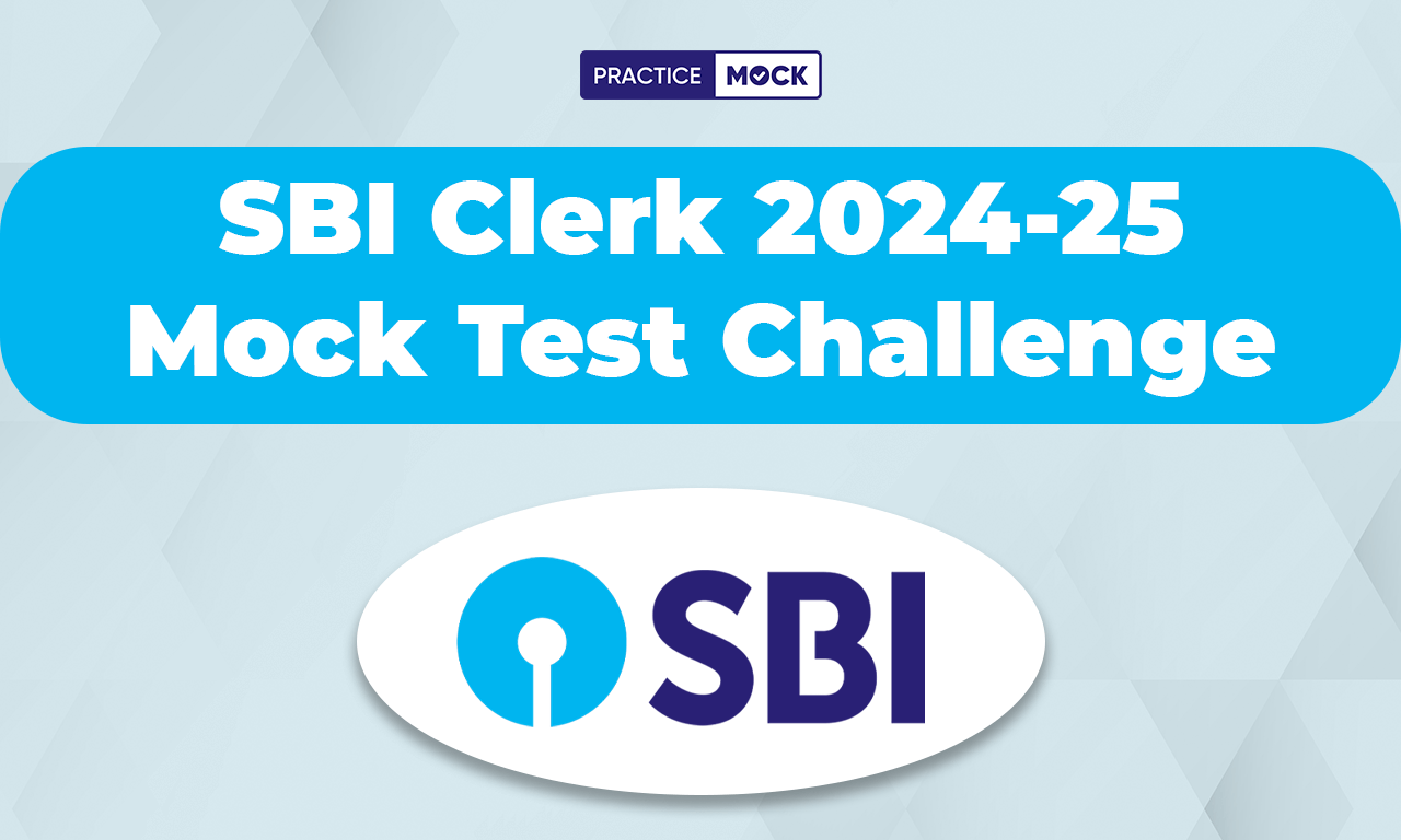 SBI Clerk 2024-25 Mock Test Challenge, Check Prelims Resources