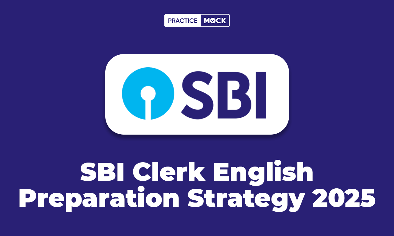 SBI Clerk English Preparation Strategy 2025, Check Important Questions