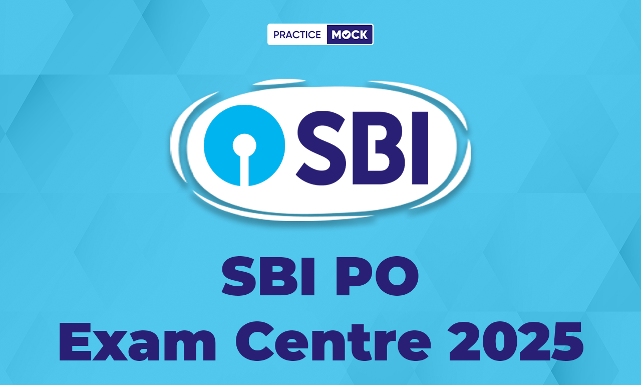 SBI PO Exam Centre 2025, Check Prelims & Mains State Wise Centre