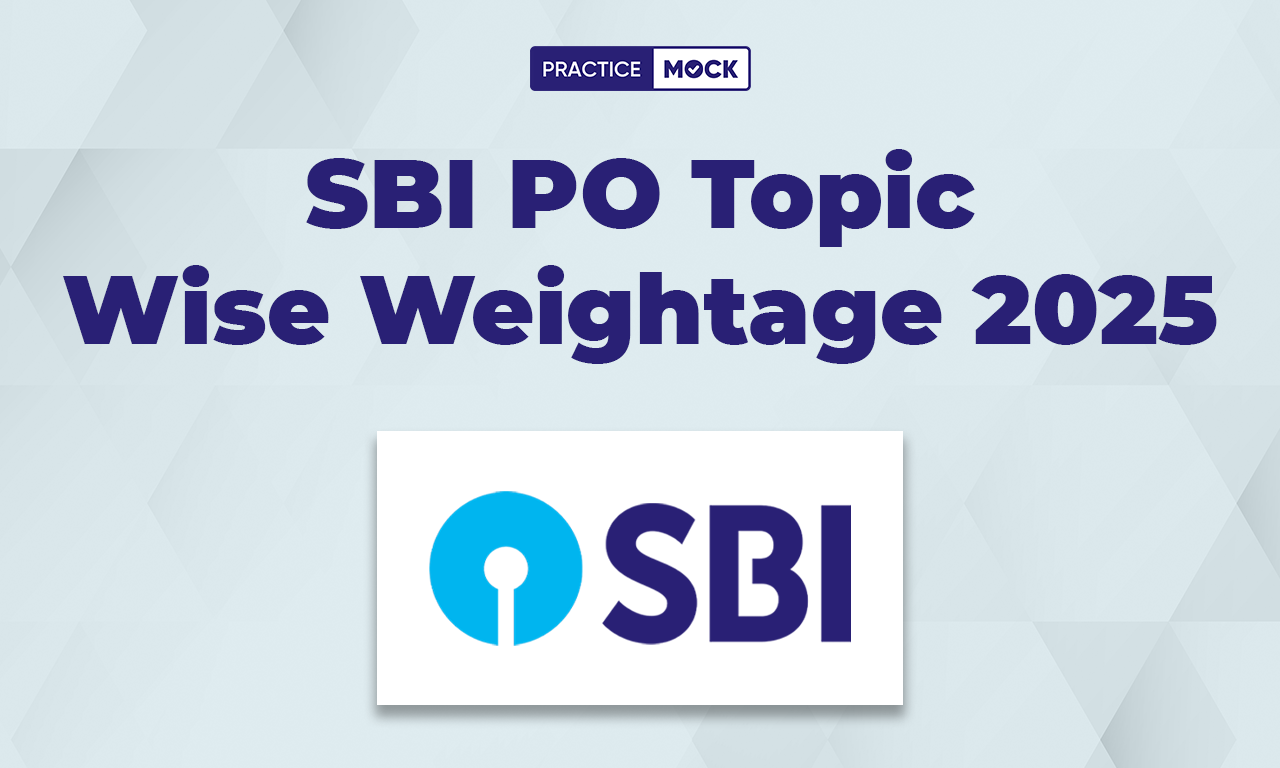 SBI PO Topic Wise Weightage & Last Year Exam Trend