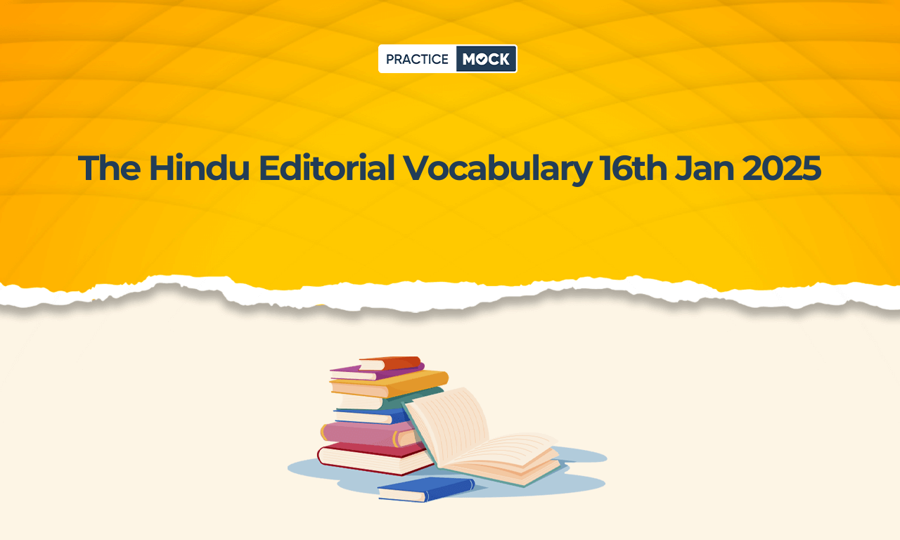 The Hindu Editorial Vocabulary 16th January 2025