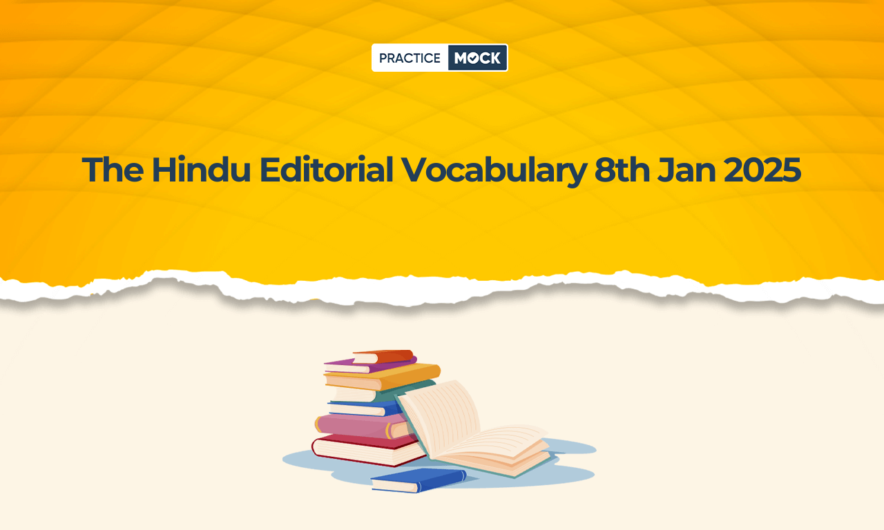 The Hindu Editorial Vocabulary 8th January 2025