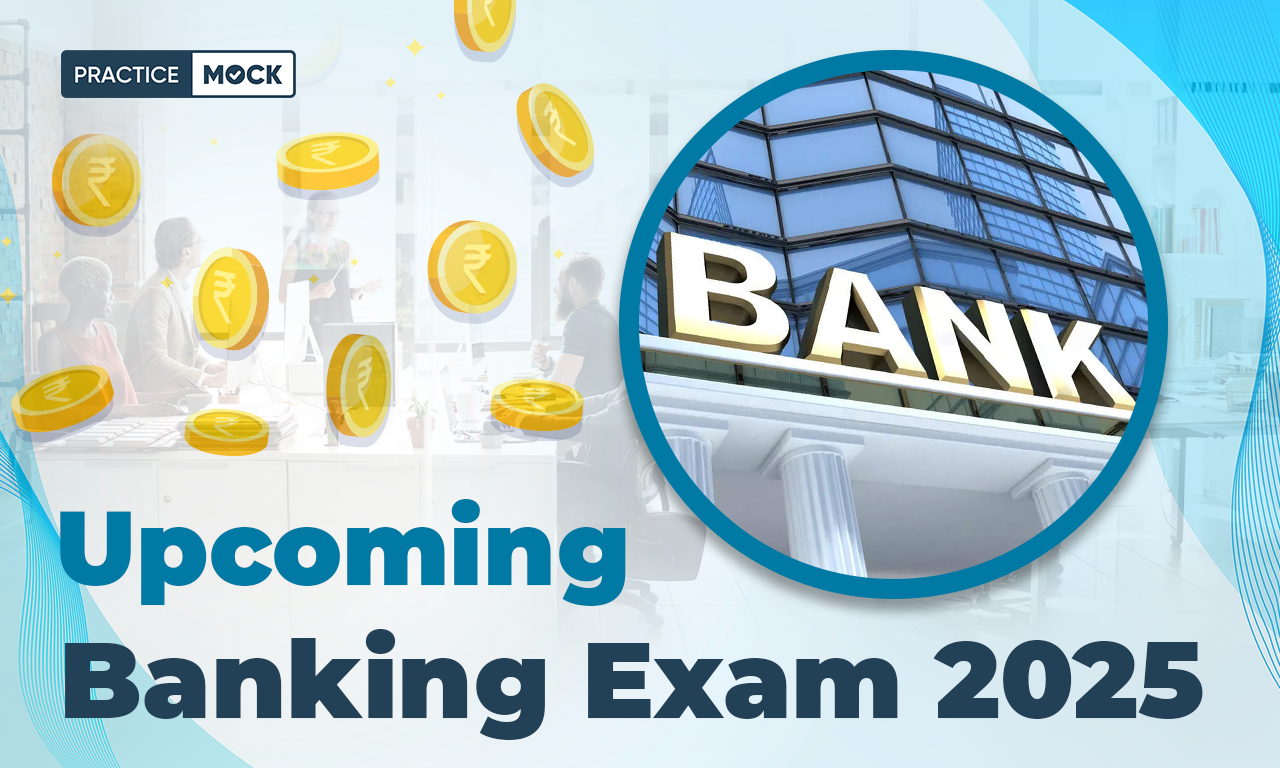 Upcoming Banking Exam 2025, Check All Banking Exam Lists